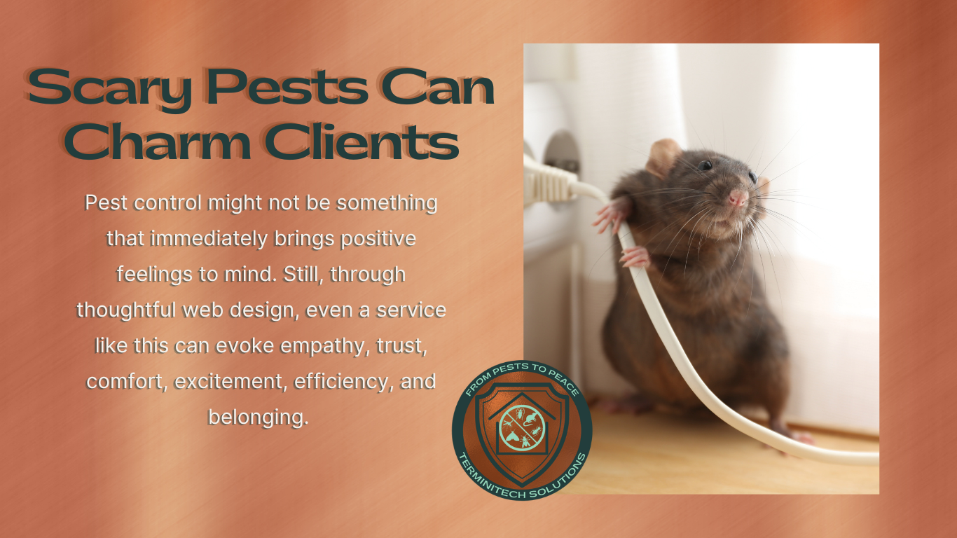 Scary Pests Can Charm Clients